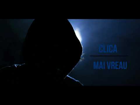 CLICA - Mai vreau