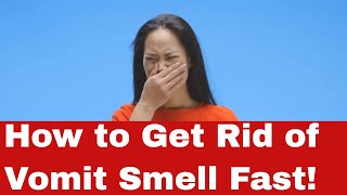 How to Get Rid of Vomit Smell in a Room - Fast & Easy!