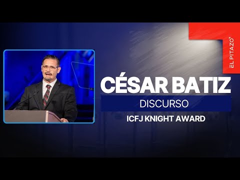 14Nov/ Speech by César Batiz upon receiving the 2025 ICFJ Knight International Journalism Award