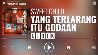 Download lagu Sweet Child - Yang Terlarang Itu Godaan [Lirik] mp3