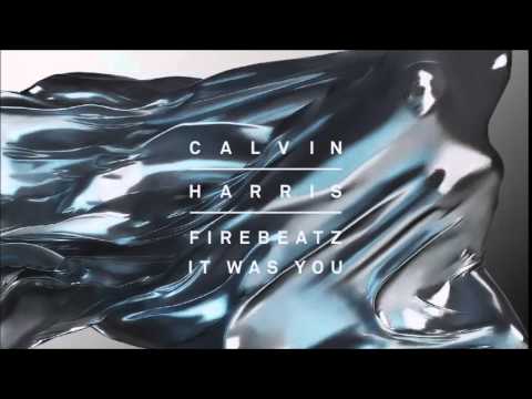 Calvin Harris, Firebeatz  - It Was You (AUDIO) Our Music