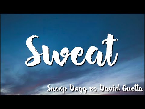 Sweat - Snoop Dogg vs David Guetta ( Lyrics)