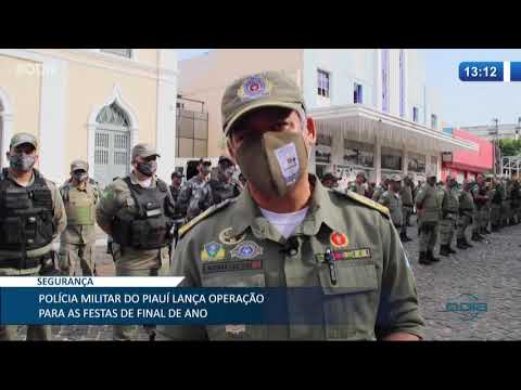 Polícia Militar do Piauí lança operação para festas de final de ano 14 12 2020