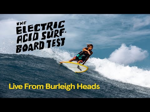 They Gave Us Burleigh Point For 2 Hours | Electric Acid Surfboard Test