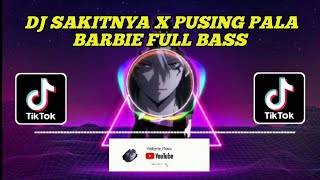 Download lagu DJ SAKITNYA X PUSING PALA BARBIE FULL BASS REMIX | TERBARU | VIRAL TIKTOK mp3