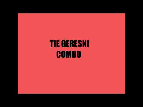 Tie Geresni - Combo