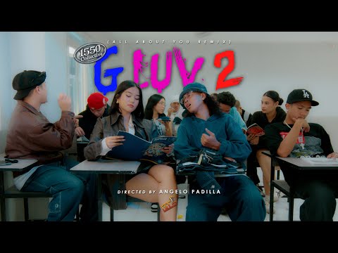 G Luv 2 (All About You Remix) - 1550 Collective | Official Music Video