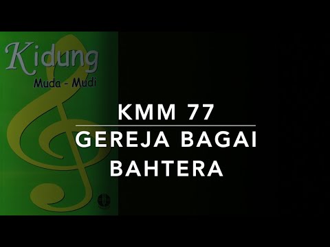 KMM 77 Gereja Bagai Bahtera (Ein Schiff das sich Gemeinde nennt)  - Kidung Muda Mudi