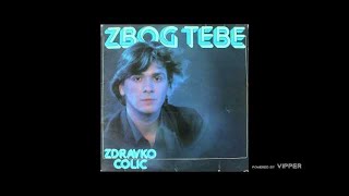 Zdravko Colic - Prava stvar - (Audio 1980)