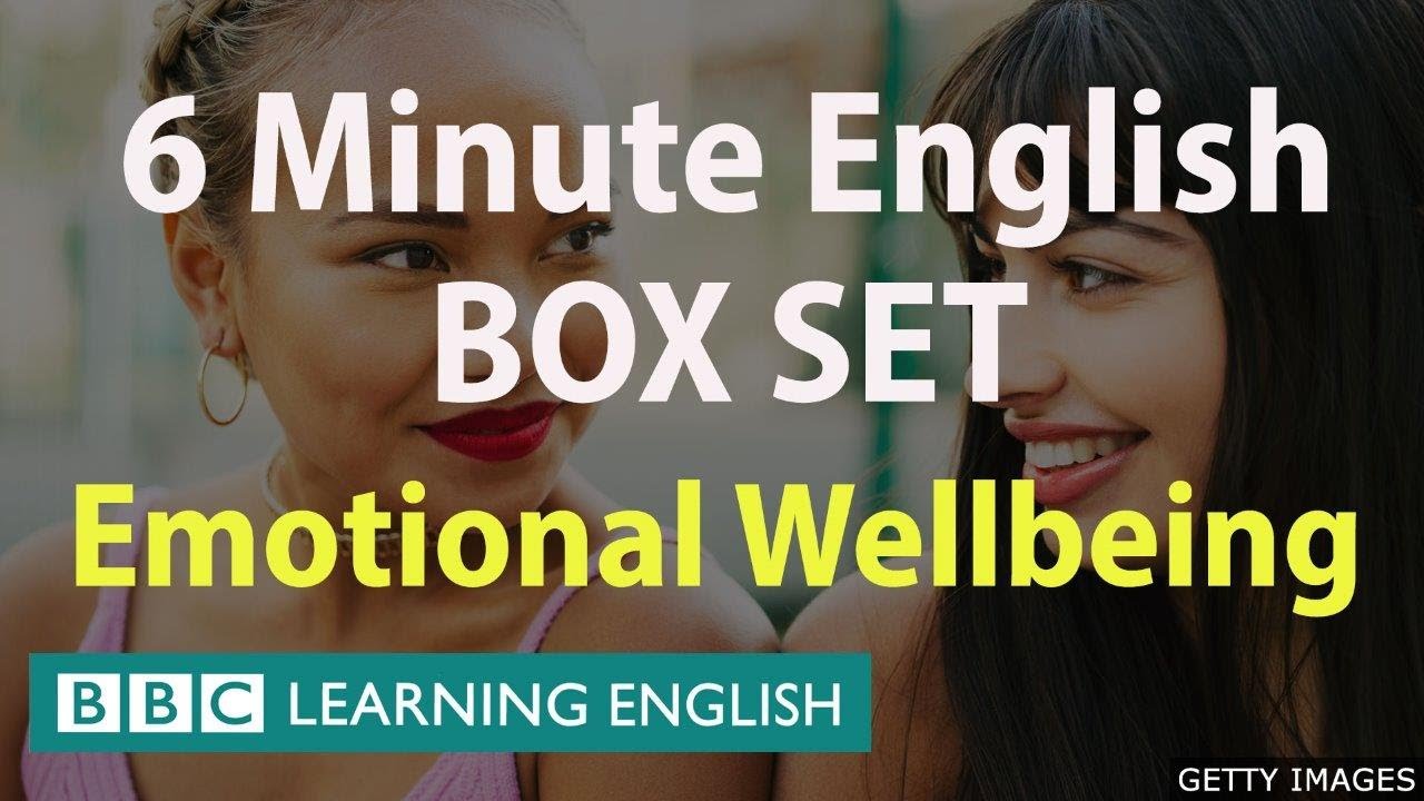 BOX SET: 6 Minute English - 'Emotional Wellbeing' English mega-class! One hour of new vocabulary!