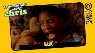 Medo | Todo Mundo Odeia o Chris