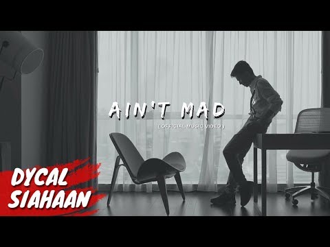 DYCAL - AIN'T MAD (OFFICIAL MUSIC VIDEO)