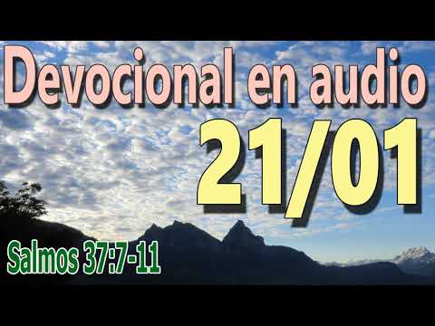 Devocional en audio 21/01 - Salmos 37:7-11