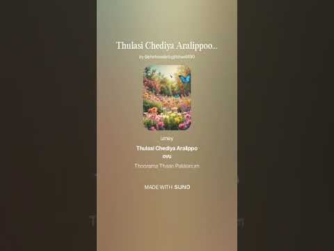 'Thulasi Chediya Aralippoovu' song / new.....