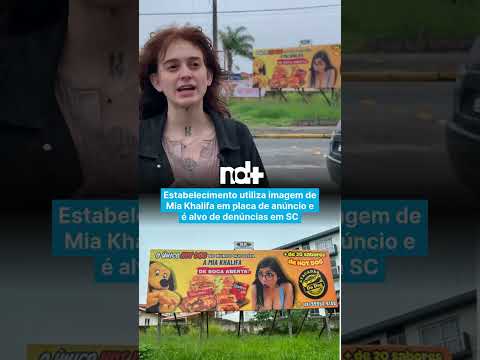 Estabelecimento utiliza imagem de Mia Khalifa em placa de anúncio e é alvo de denúncias em SC