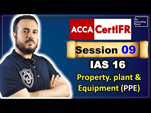 CertIFR - Session 09 - IAS 16  #IFRS معيار الأصول الثابتة