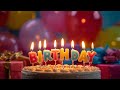Happy Birthday Birthday Song Happy Birthday Song Celebrate Your Big Day
