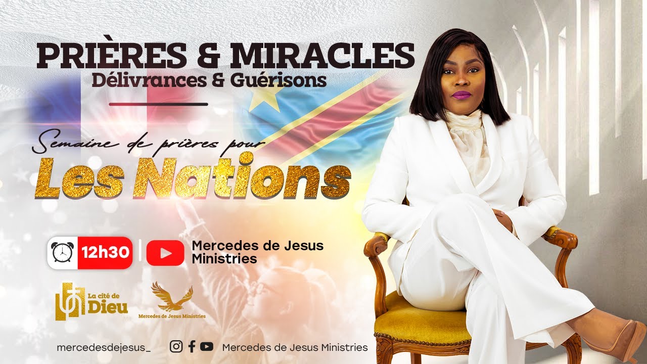 PRIÈRES & MIRACLES - LUNDI 3 JUIN - MON PAYS POUR DIEU -  PRIÈRES POUR LES NATIONS - 3Juin au 7juin