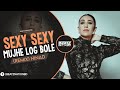 Sexy Sexy Mujhe Log Bole Remix NINAd Inside Of NINAd Beatz Nation BD