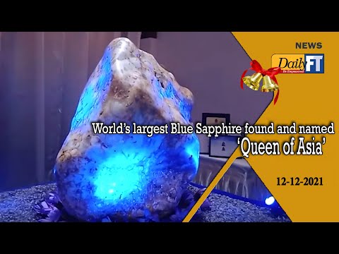 World’s largest Blue Sapphire found and named ‘Queen of Asia’