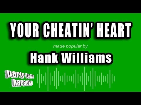 Hank Williams - Your Cheatin' Heart (Karaoke Version)