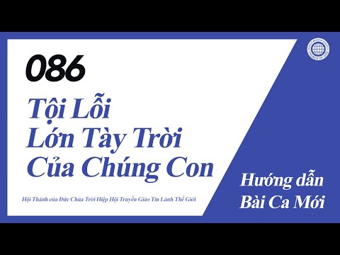 [Bài Ca Mới | Guide] No.086 Tội Lỗi Lớn Tày Trời Của Chúng Con | Hội Thánh của Đức Chúa Trời