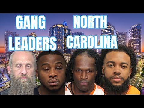 Gang Leaders of North Carolina: Uncovering the State’s Most Infamous