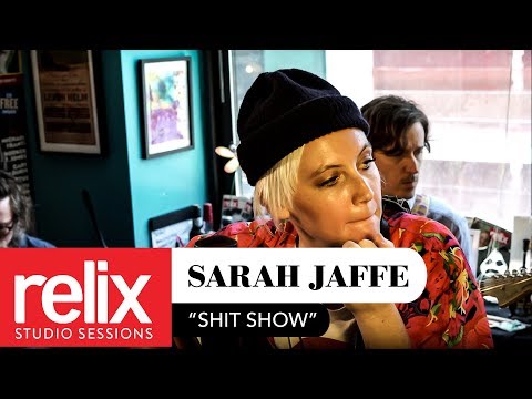 "Shit Show" l Sarah Jaffe l 8/3/17 l Relix Studio Sessions