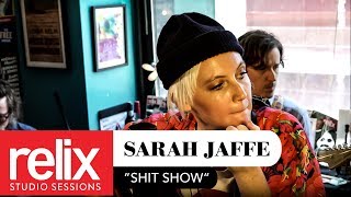 "Shit Show" - l Sarah Jaffe l l Relix Studio Sessions | 8/3/17