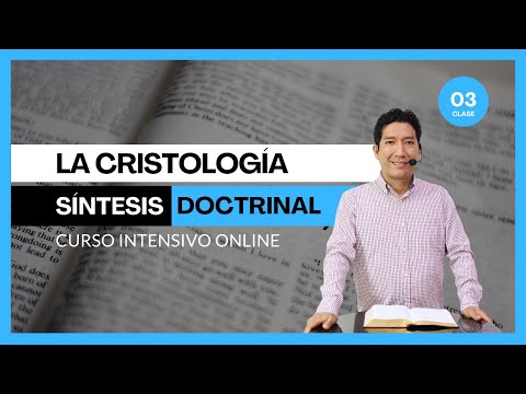 SÍNTESIS DOCTRINAL 03 | CRISTOLOGÍA | PASTOR JONATÁN
