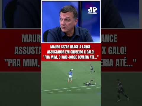 “NOSSA!” MAURO CEZAR REAGE A LANCE ASSUSTADOR ENVOLVENDO KAIO JORGE E RUAN EM CRUZEIRO X ATLÉTICO-MG