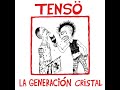 TENSÖ La Generación Cristal Full Album