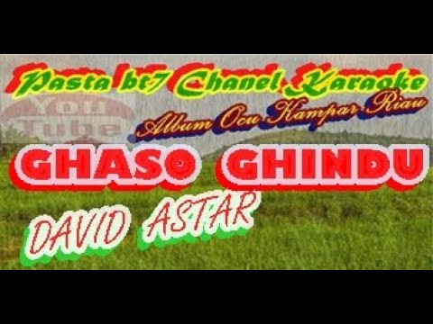 GHASO  GHINDU - RASO RINDU  DAVID ASTAR   [Karaoke]