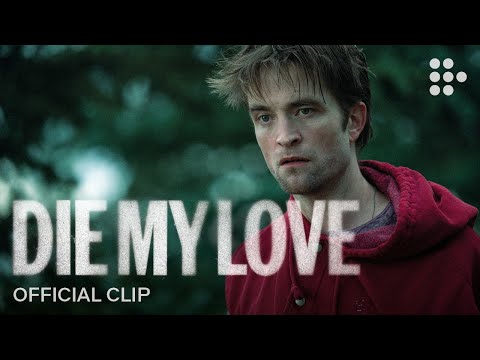 DIE MY LOVE | Official Clip | Now Streaming | With Jennifer Lawrence & Robert Pattinson