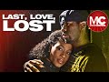 Last Love Lost | Full Drama Movie
