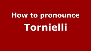 How to pronounce Tornielli