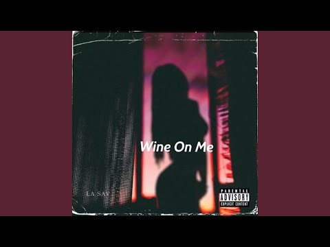 Wine On Me