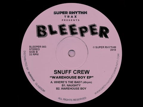 Snuff Crew - "Warehouse Boy"  (Bleeper 003)