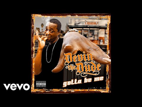 Devin the Dude - Ain't Goin Nowhere