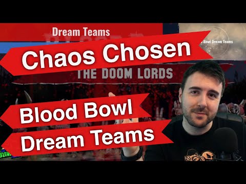 Chaos Chosen Blood Bowl Dream Teams - Optimal Rosters (Bonehead Podcast)