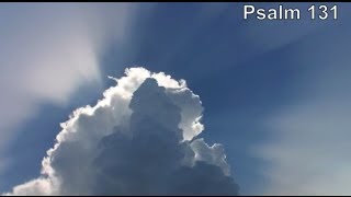 Psalm 131, a reassurance of God's love.  With quiet music and scenes,