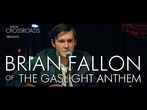 Brian Fallon (The Gaslight Anthem / Horrible Crowes) - 'Behold The Hurricane' Live at Crossroads NJ