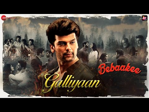 Galliyaan - Bebaakee | Kushal Tandon & Shivjyoti Rajput | Akhil Sachdeva & Asees Kaur