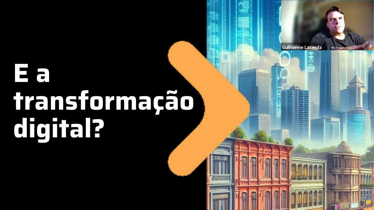 E a transformação digital?
