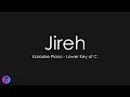 Jireh | Elevation Worship & Maverick City | Piano Karaoke [Lower Key of C]