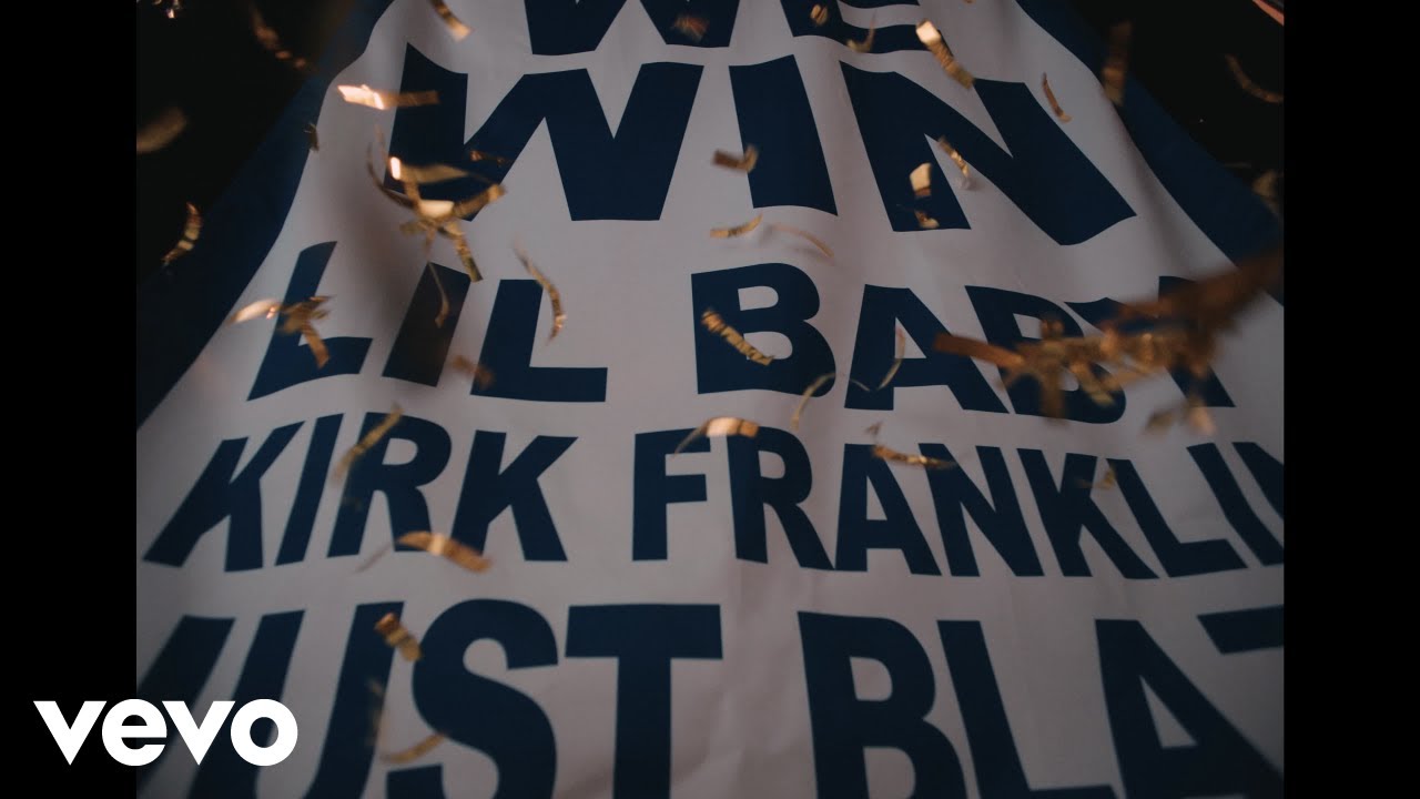 Lil Baby & Kirk Franklin – “We Win”