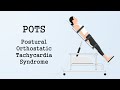 POTS (Postural Orthostatic Tachycardia Syndrome)