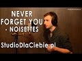 Never Forget You - Noisettes (cover by Przemysław Janus)