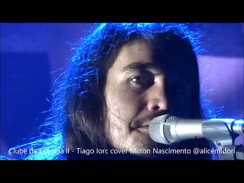 Clube da Esquina ll - Milton Nascimento e Tiago Iorc 26/11/2017 - Tom Brasil / São Paulo