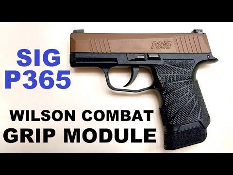 The Perfect Upgrade for the SIG P365 Pistol - The Wilson Combat Grip Module - Great For Big Hands!